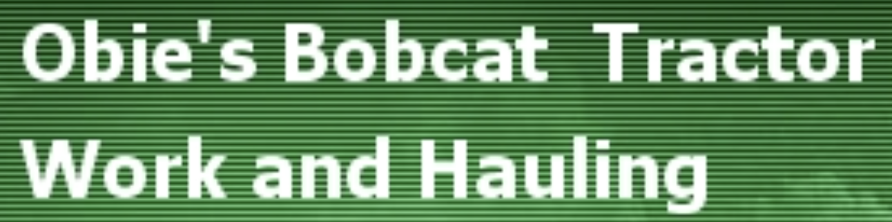 Obie's Bobcat Tractor Work & Hauling Logo