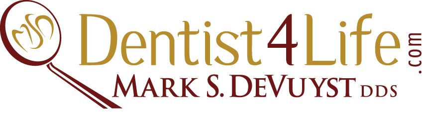 Dentist 4 Life - Mark S. DeVuyst DDS Logo