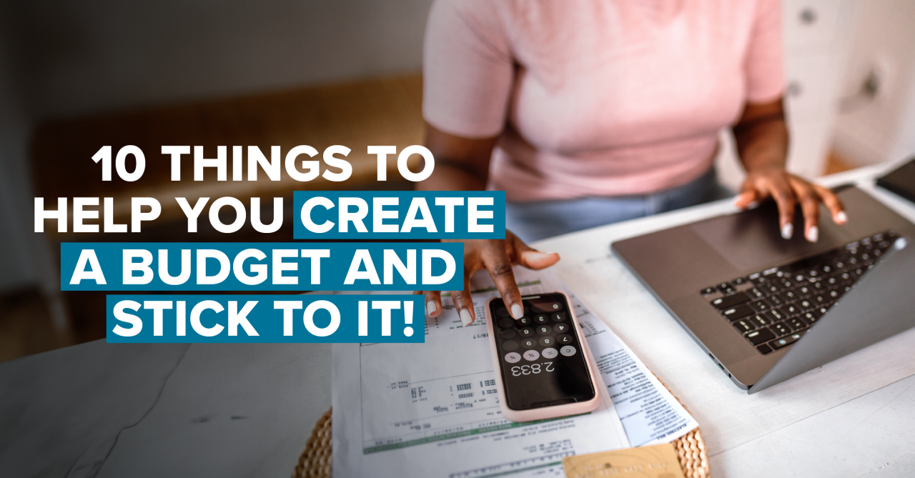 10 things to help you create a budget and stick to it text over image of person using a laptop and calculator to create a budget