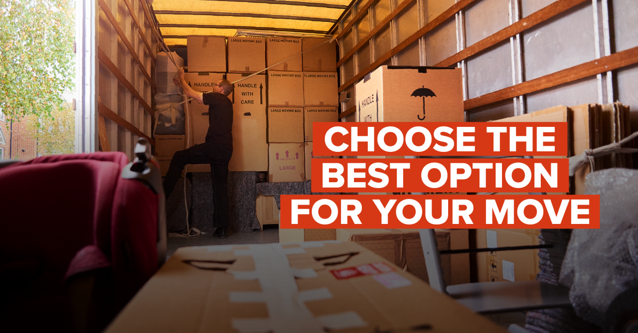 movers organizing boxes in moving truck with "choose the best option for your move" in white text on a red background