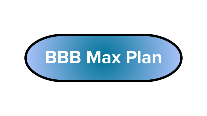 BBB Max Plan