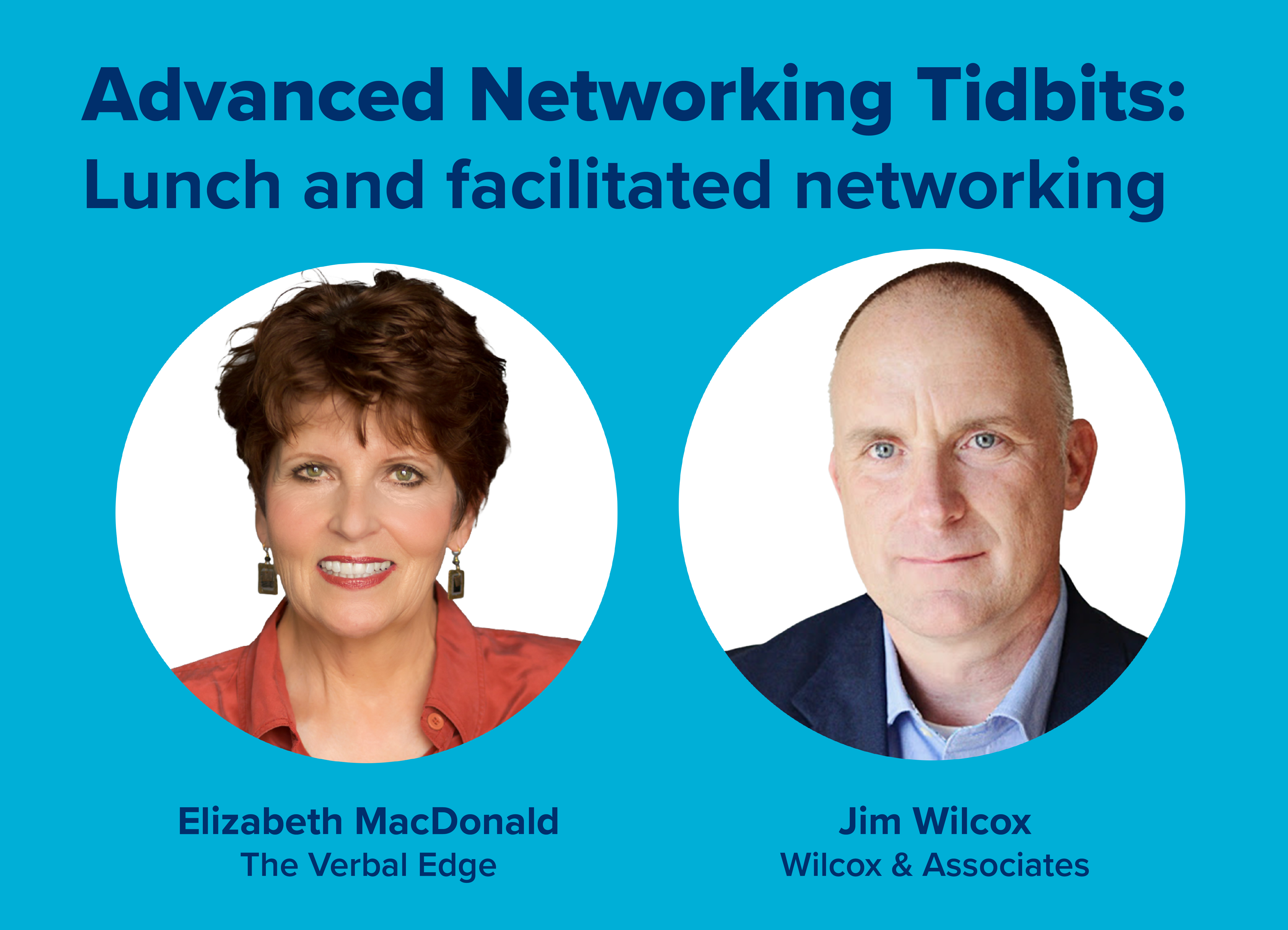 Advanced Networking Tidbits: Elizabeth MacDonald The Verbal Edge Jim Wilcox Wilcox and Associates