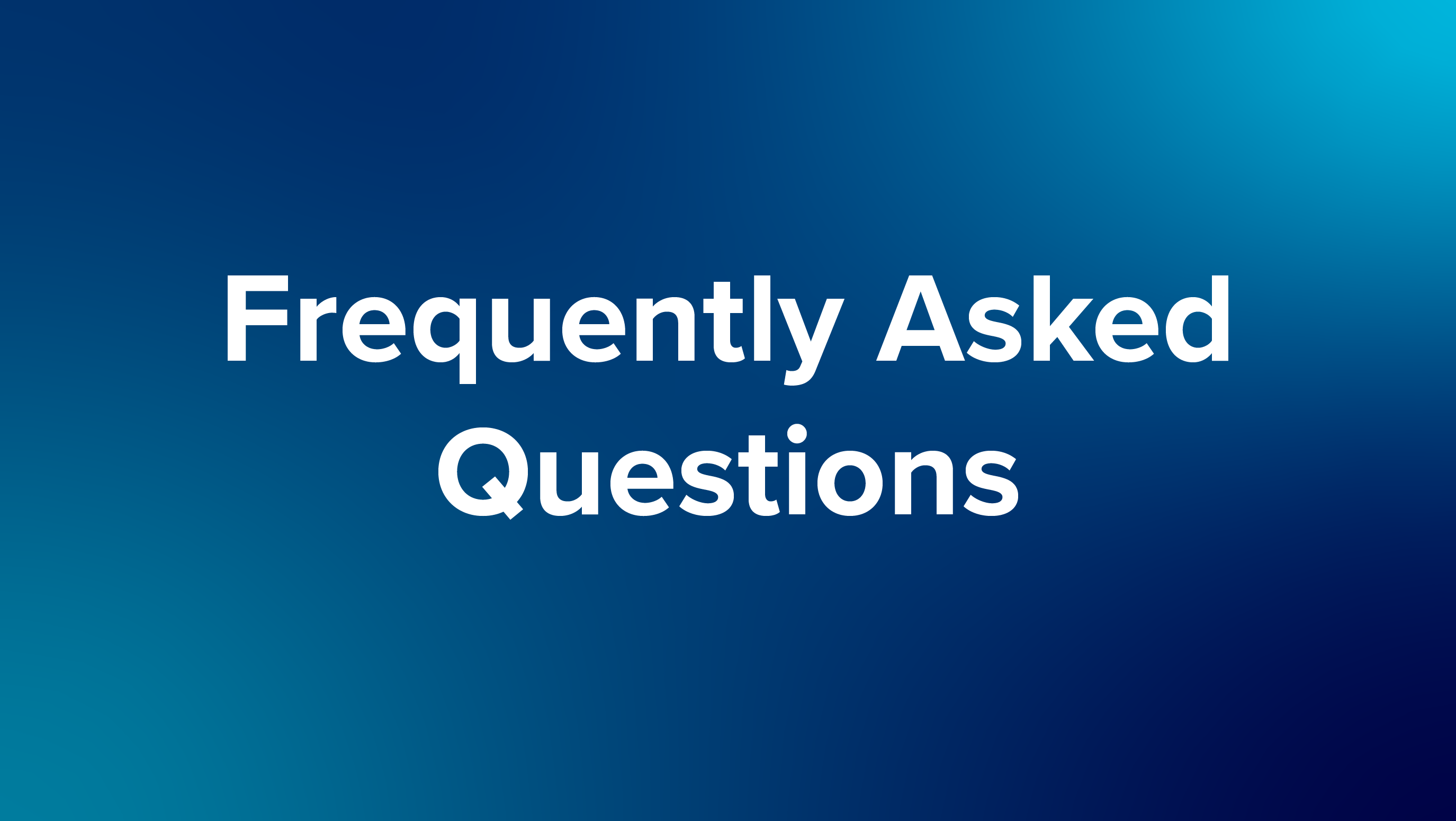 Frequently Asked Questions