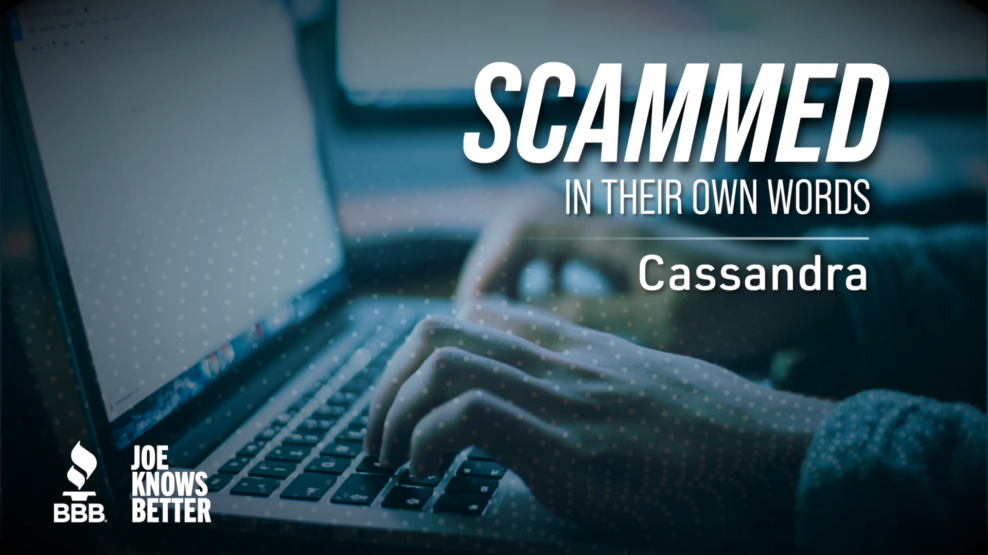 title card reading scammed in their own words - cassandra