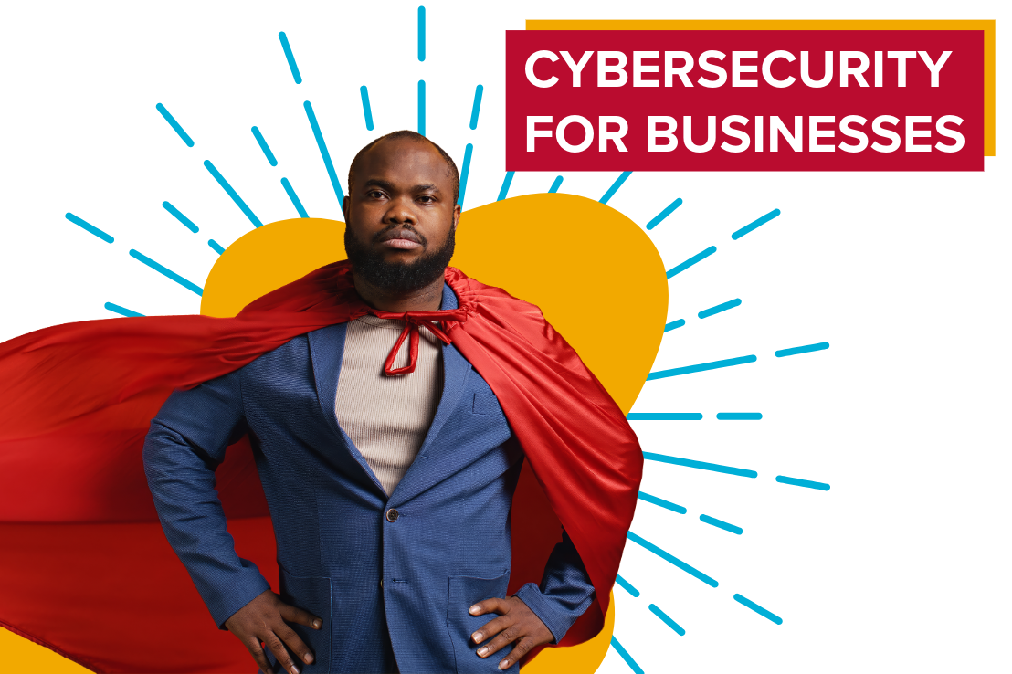 African American male businessman wearing a cape with caption cybersecurity for businesses