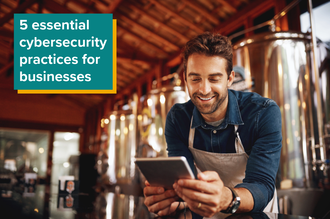 Business owner looking at tablet with caption 5 essential cybersecurity practices for businesses
