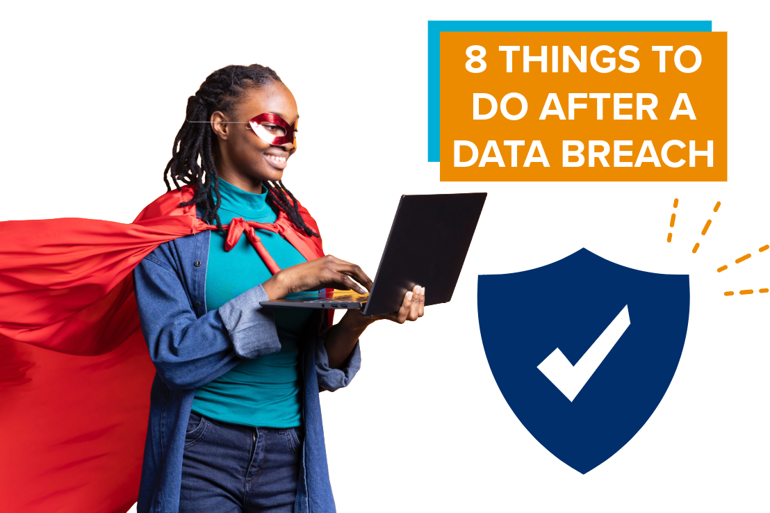 woman using a laptop wearing a superhero cape and mask with caption 8 things to do after a data breach
