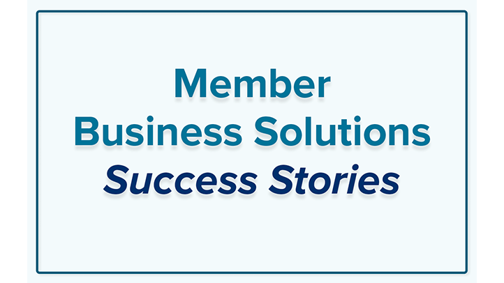 Member Business Solutions Success Stories