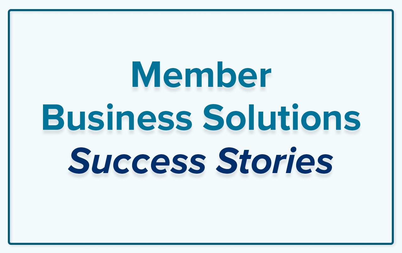 Member Business Solutions Stories
