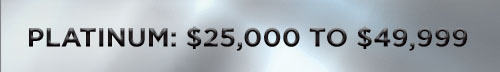 Platininum Level: $25,000 to $49,000