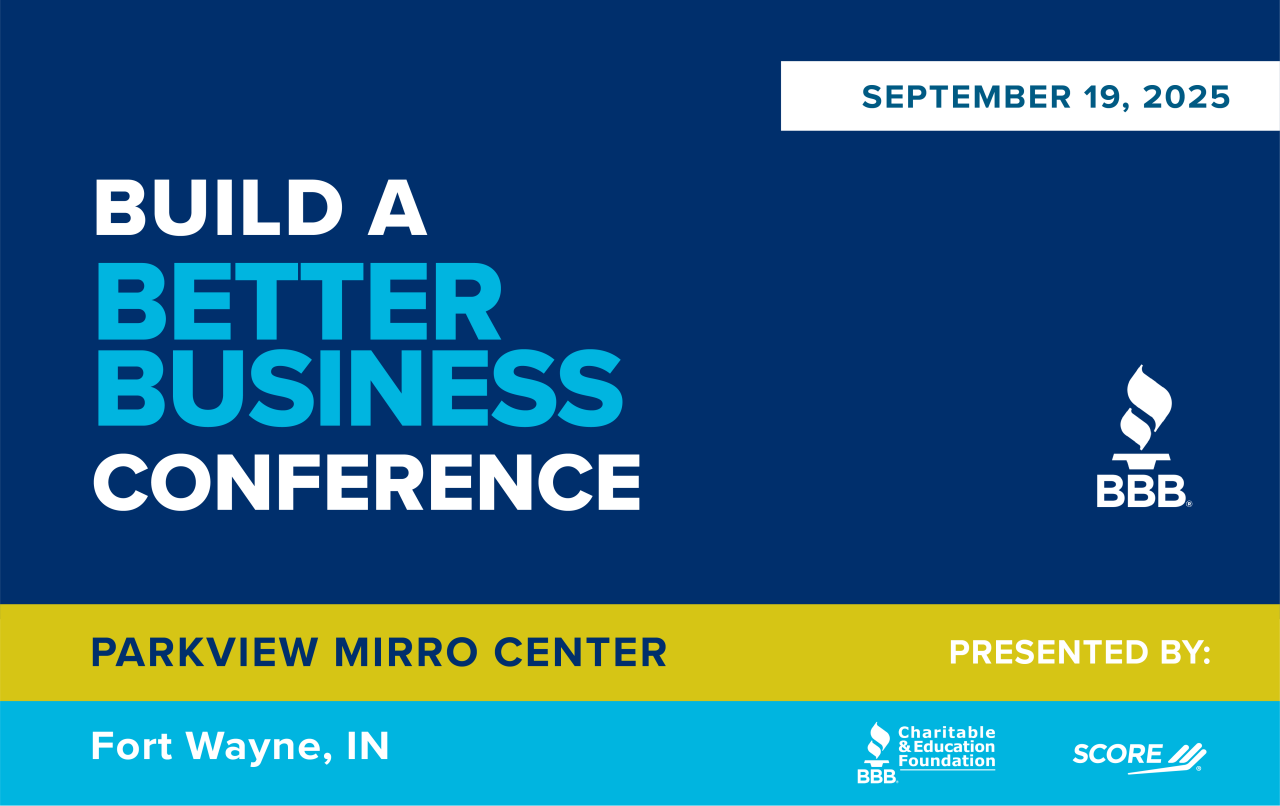 false Build a Better Business Conference Logo wit sponsors SCORE and BBB Charitable and Education Foundation logos at the Parkview Mirro Center