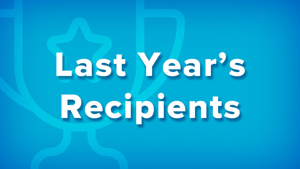 Blue image with light blue torch icon with white text "Last Year's Recipients"