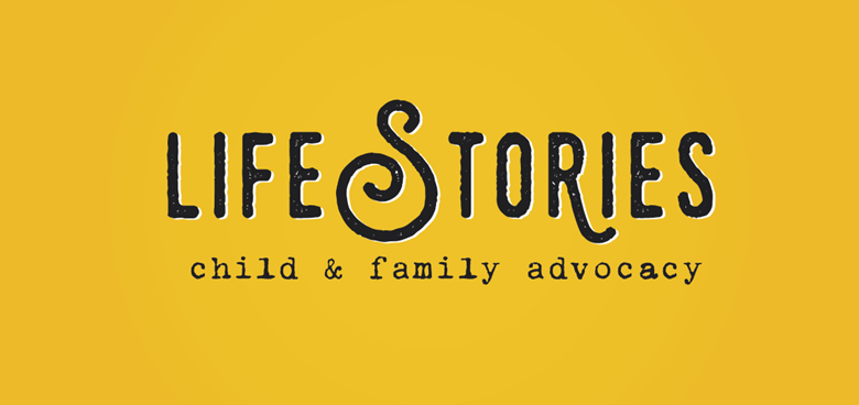 Life Stories Family and Child Advocacy