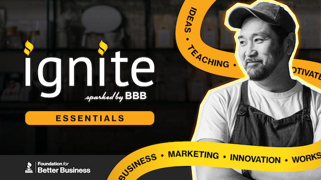 Ignite sparked by BBB essentials
